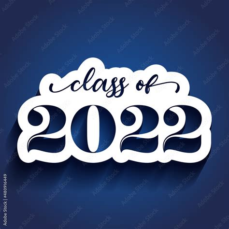 Class Of 2022 Congratulations Graduate White Sticker And Isolated