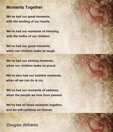 Moments Together Moments Together Poem By Douglas Williams