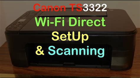 Internet connection may become temporarily unavailable during setup. Canon TS3322 WiFi Direct SetUp & Scanning & Review. - YouTube
