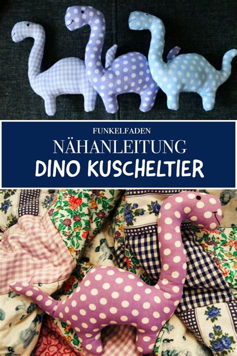 Anleitung Und Schnittmuster Dino Kuscheltier Freebook Einfach N Hen Stuffed Toys Patterns