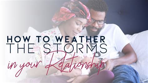 How To Weather The Storms In Your Relationship Relationshipadvice