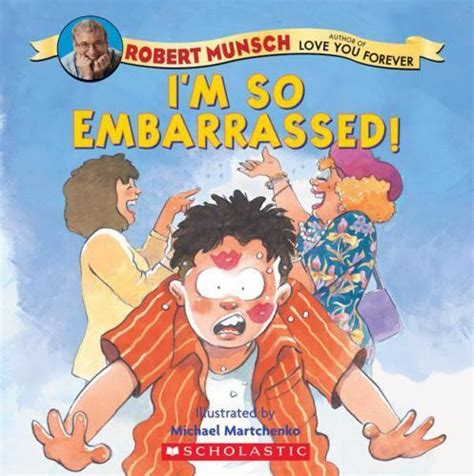 Im So Embarrassed By Robert Munsch 2006 Trade Paperback For Sale