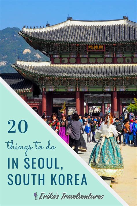 Top 20 Things To Do In Seoul A First Timers Guide Erikas