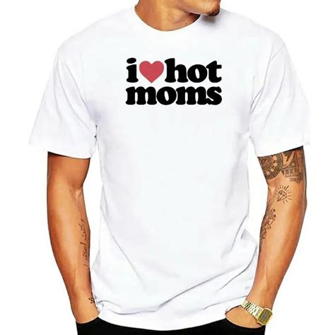 New I Love Hot Moms I Heart Hot Moms T Shirt I Heart Hot Moms I Love