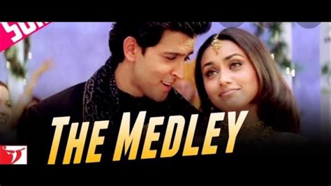 The Medley Songmujhse Dosti Karogehrithik Roshan Kareena Kapoor Rani Mukerji Udaychopra