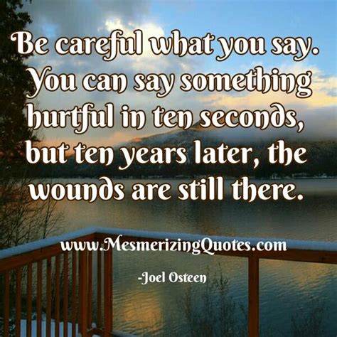 You Can Say Something Hurtful In Ten Seconds Mesmerizing Quotes
