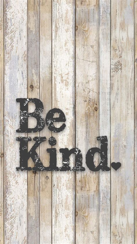 Be Kind ️ Mobile Wallpapers Kind Cotton