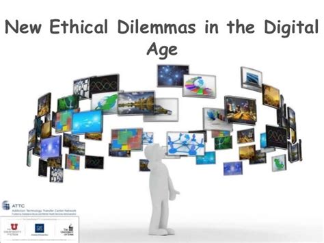 New Ethical Dilemmas In The Digital Age