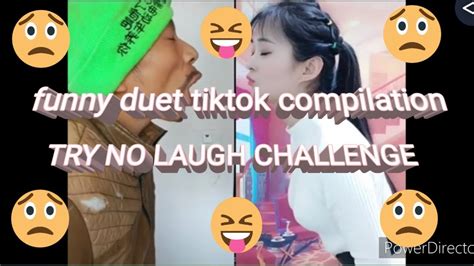 Funny Duet Tiktok Compilation Try No Laugh Challenge Youtube