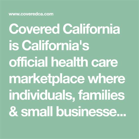 Maybe you would like to learn more about one of these? Covered California is California's official health care marketplace where individuals, families ...