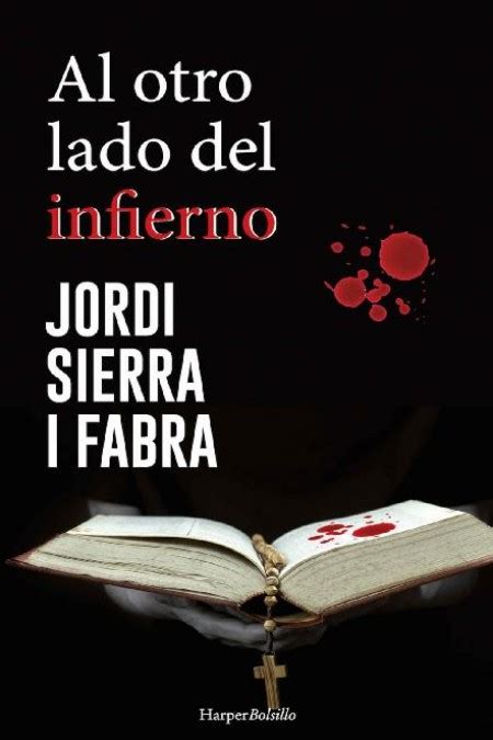 Leer Al Otro Lado Del Infierno De Jordi Sierra I Fabra Libro Completo