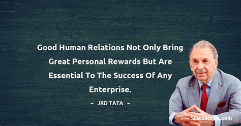 Good Human Relations Not Only Bring Great Personal Rewards But Are