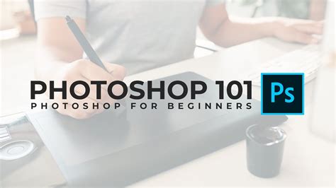 Photoshop 101 For Beginners How To Use Photoshop Youtube