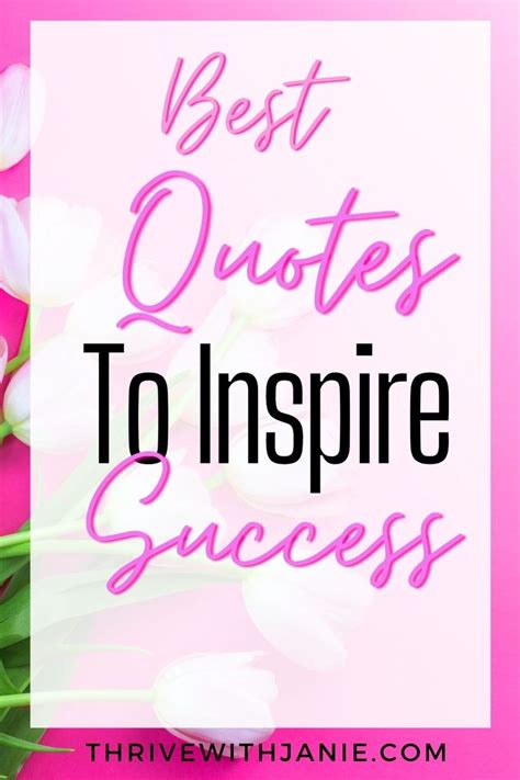 Quotes To Inspire Success Thrive With Janie Best Success Quotes