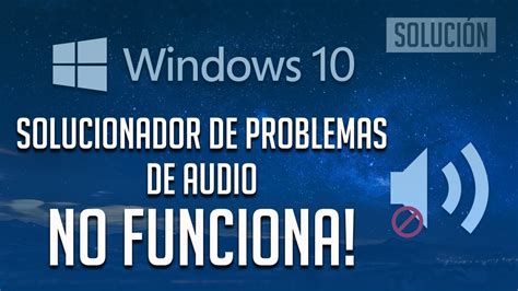 El Solucionador De Problemas De Sonido No Funciona En Windows 1087 Youtube
