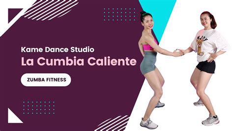 La Cumbia Caliente Zumba Choreo Kame Dance Studio Youtube