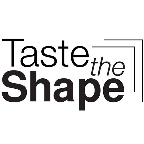 Taste The Shape