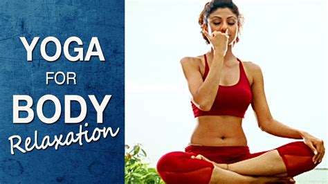 Yoga For Releasing Stress And Anxiety Anulom Vilom Pranayama English Shilpa Yoga Youtube