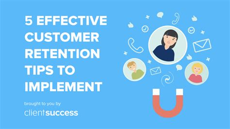 5 Effective Customer Retention Tips To Implement Business 2 Community