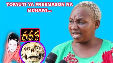 Mama Salama Atoa Tofauti Kati Ya Freemason Na Uchawi Wa Kawaida Youtube