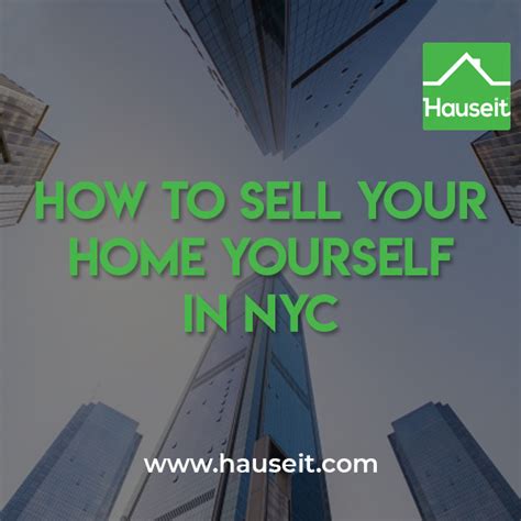 How To Sell Your Home Yourself In Nyc Hauseit New York City