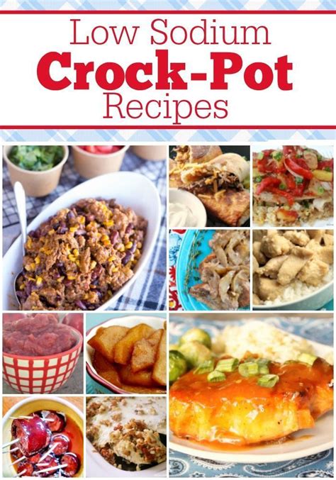 Here, 10 flavorful recipes with 600 mg of sodium or less per serving. 115+ Low Sodium Crock-Pot Recipes! | Low sodium crock pot ...