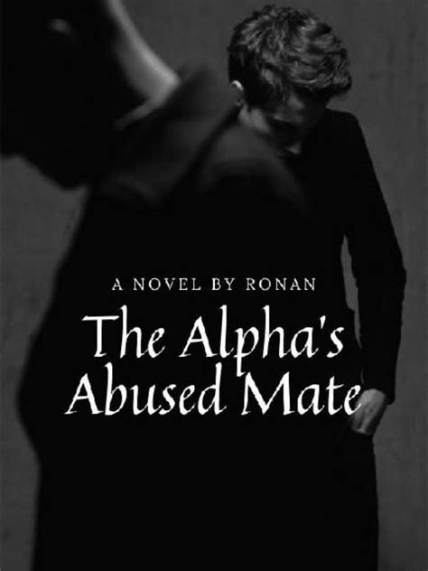 The Alphas Abused Mate Novel By Ronan Pdf Read Online Moboreader