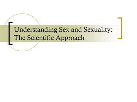 Ppt Understanding Sex And Sexuality The Scientific Approach Powerpoint Presentation Id 312365