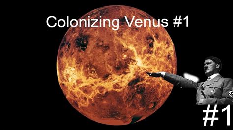 Colonizing Venus Part 1 Youtube