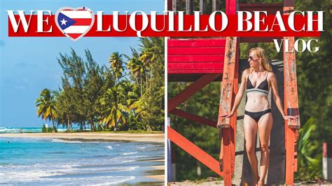 Is This The Best Beach In Puerto Rico Luquillo Beach Fajardo Vlog Youtube