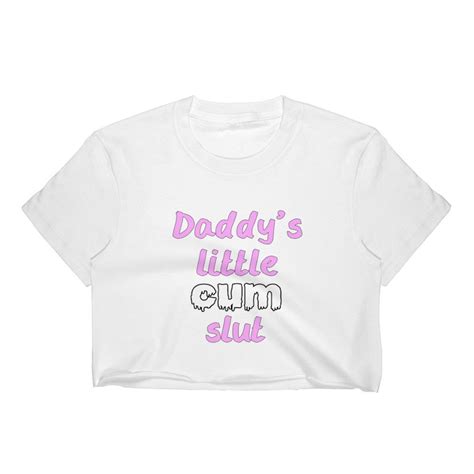 Daddys Little Cum Slut Crop Top Shirt Ddlg Tshirt Mdlb Etsy
