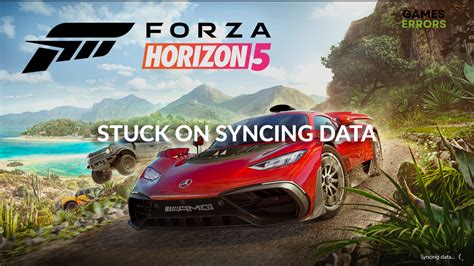 Forza Horizon 5 Stuck On Syncing Data How To Fix It