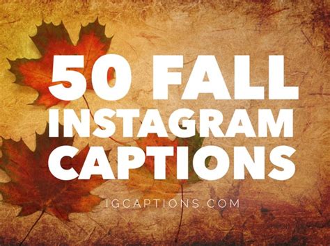 50 Fall Instagram Captions 2018s Best Captions