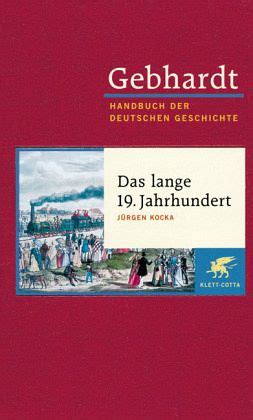 Das lange 19. Jahrhundert von Bruno Gebhardt - Buch - buecher.de