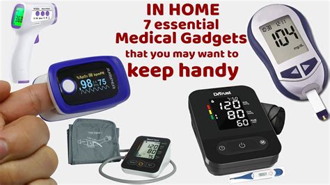 In Home 7 Essential Medical Gadgets That You May Want To Keep Handy I