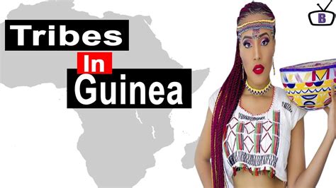 Major Ethnic Group In Guinea Youtube