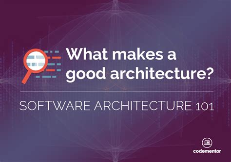 Software Architecture 101 What Makes It Good Codementor