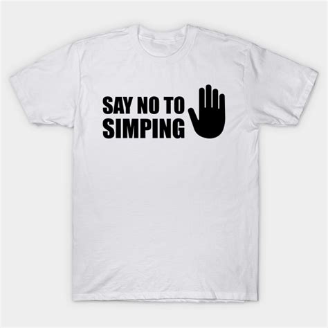 Say No To Simping Stop Simping Anti Simp Series 5 Black Simp