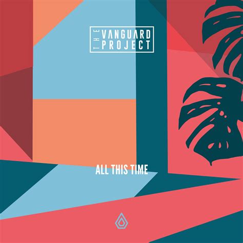 All This Time Single The Vanguard Project Mp3 Buy Full Tracklist