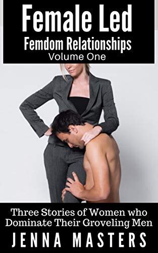 Amazon Co Jp Female Led Femdom Relationships Volume One Three Stories Of Women Who Dominate
