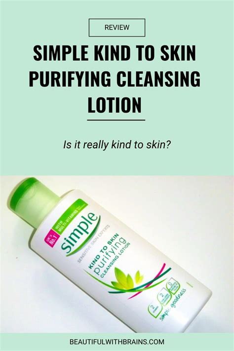 Review Simple Purifying Cleansing Lotion Beautiful With Brains