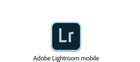 How To Use Lightroom Mobile On Your Smartphone