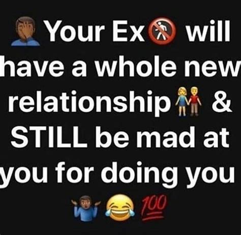 Your Ex Will Have A Whole New Relationship And Still Be Mad At You For