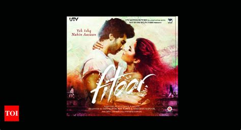 music review fitoor hindi movie news times of india