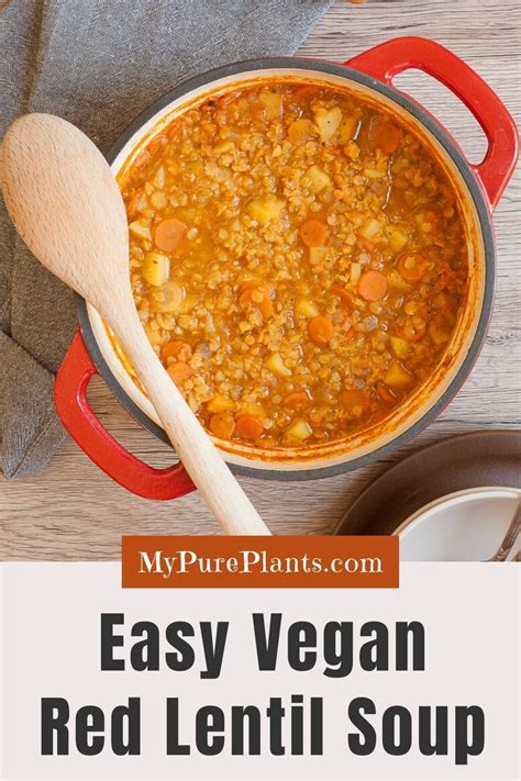 Easy Vegan Red Lentil Soup In 30 Minutes Vegan Soup Recipes Soup