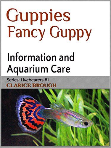 Fancy Guppies Livebearing Fish Book 1 Ebook Brough Clarice Amazon