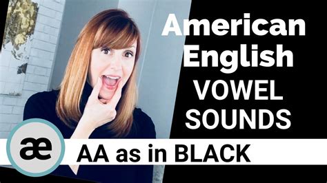 American English Vowel Sounds æ Aa As In Black Youtube