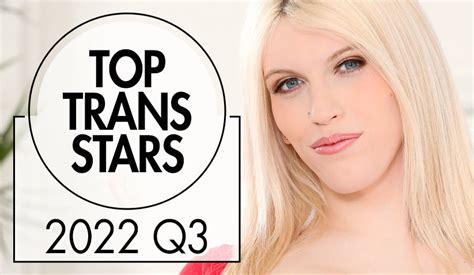 top selling trans stars of the third quarter of 2022