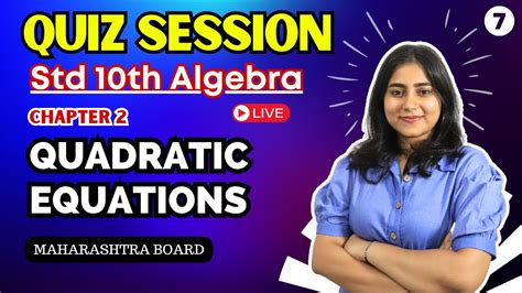 Std 10th Chapter 2 Quadratic Equations Algebra Quiz Session