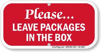 Please Leave Packages In The Box Sign Sku K2 4305